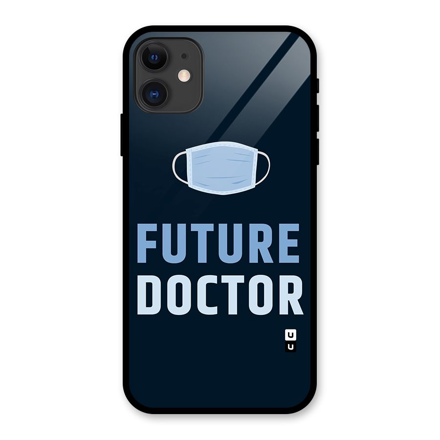 Future Doctor Glass Back Case for iPhone 11