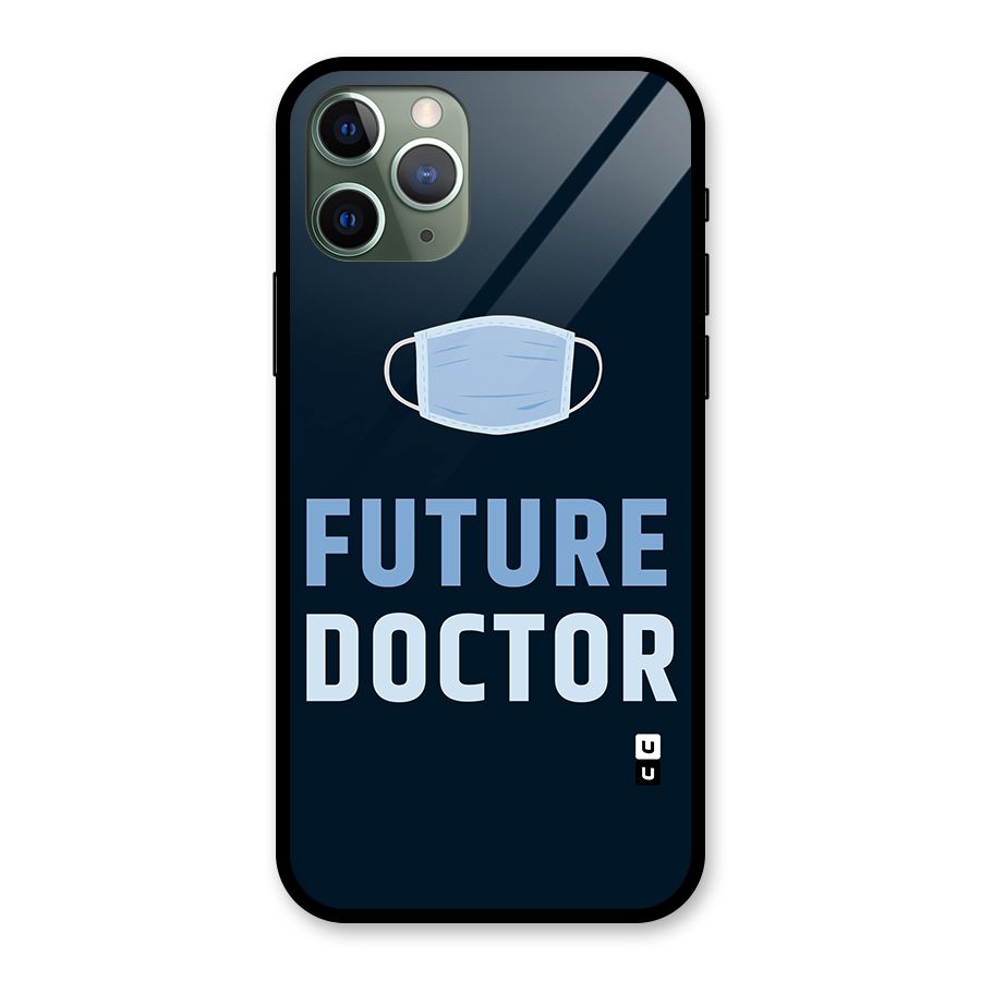Future Doctor Glass Back Case for iPhone 11 Pro