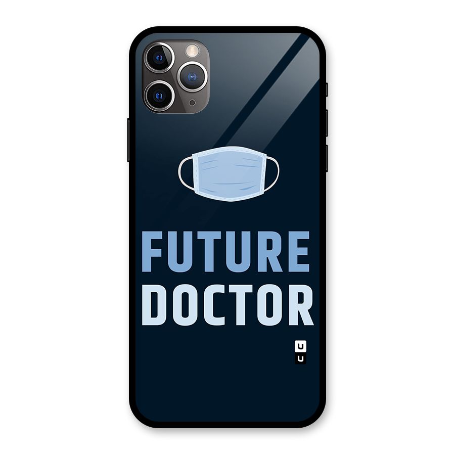 Future Doctor Glass Back Case for iPhone 11 Pro Max