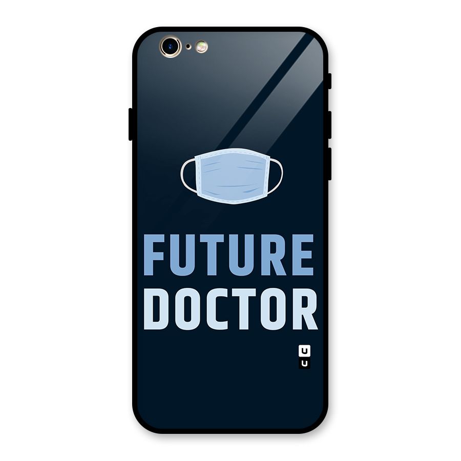 Future Doctor Glass Back Case for iPhone 6 6S