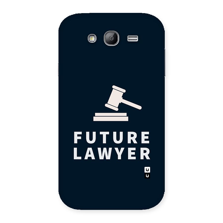 Future Lawyer Back Case for Galaxy Grand
