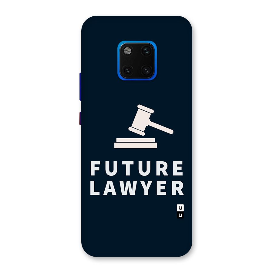 Future Lawyer Back Case for Huawei Mate 20 Pro