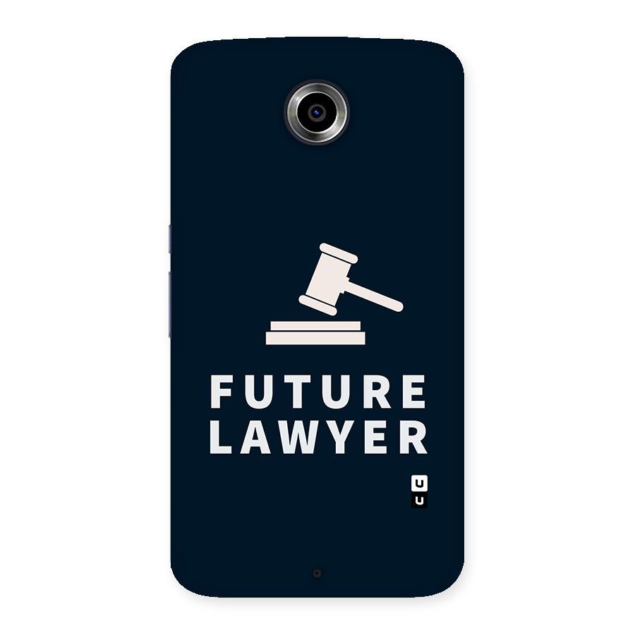 Future Lawyer Back Case for Nexsus 6