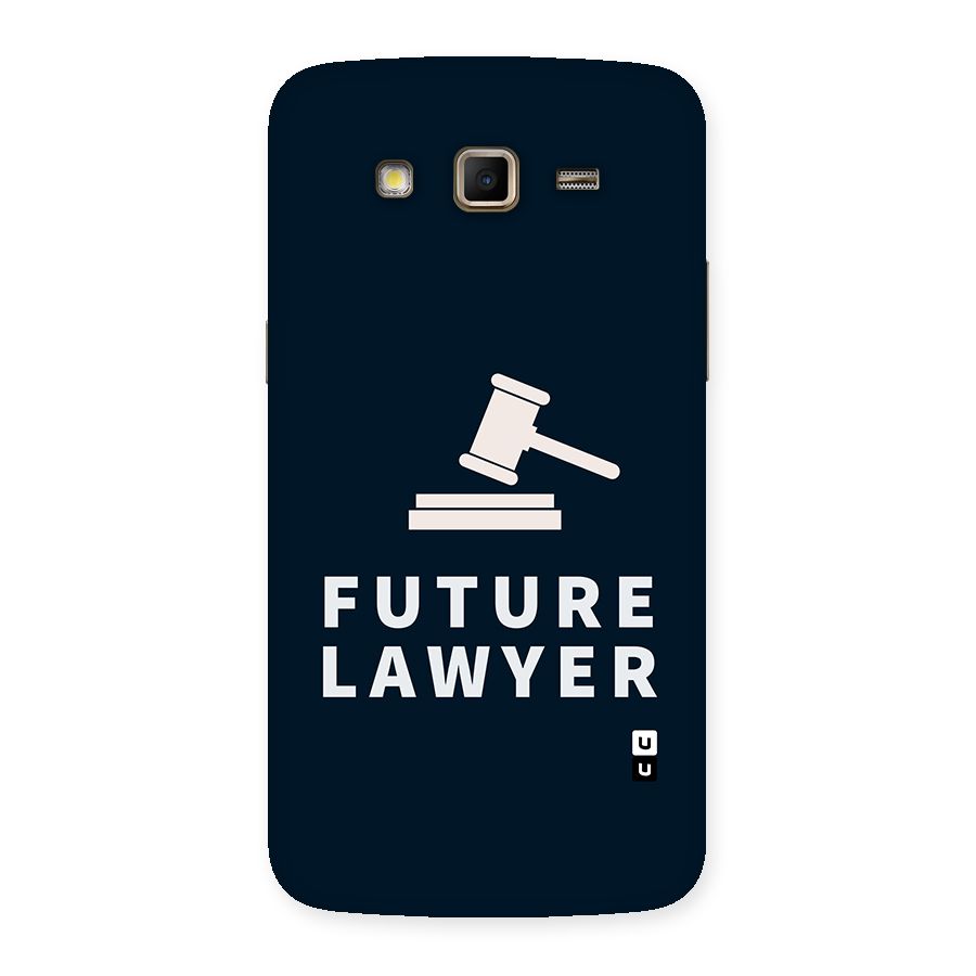 Future Lawyer Back Case for Samsung Galaxy Grand 2