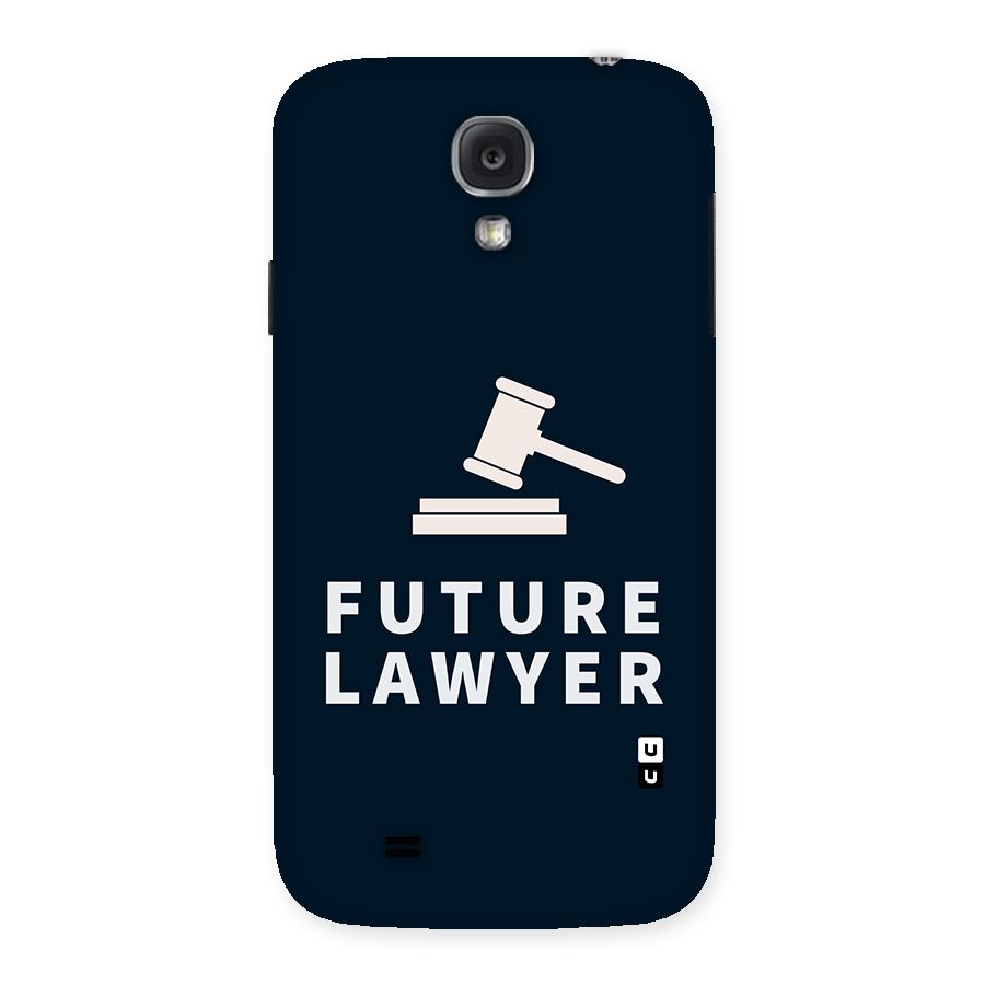 Future Lawyer Back Case for Samsung Galaxy S4