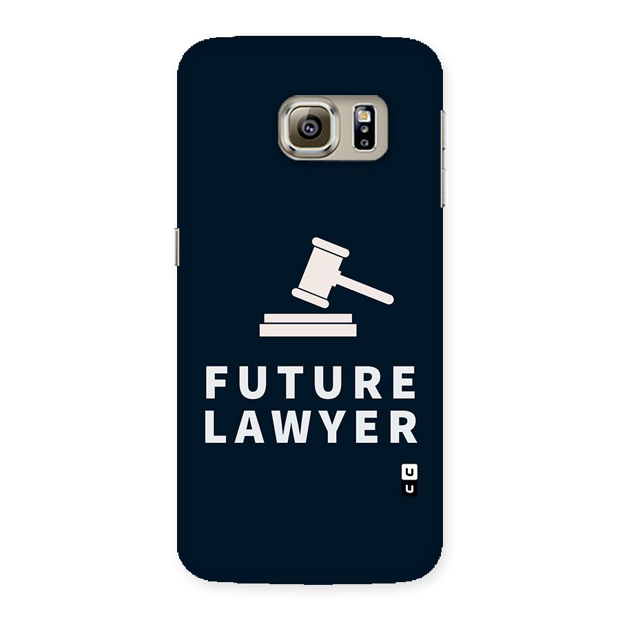 Future Lawyer Back Case for Samsung Galaxy S6 Edge
