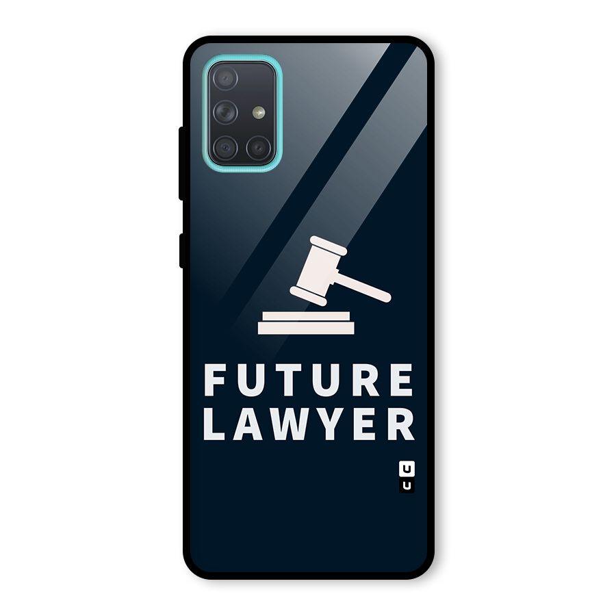 Future Lawyer Glass Back Case for Galaxy A71