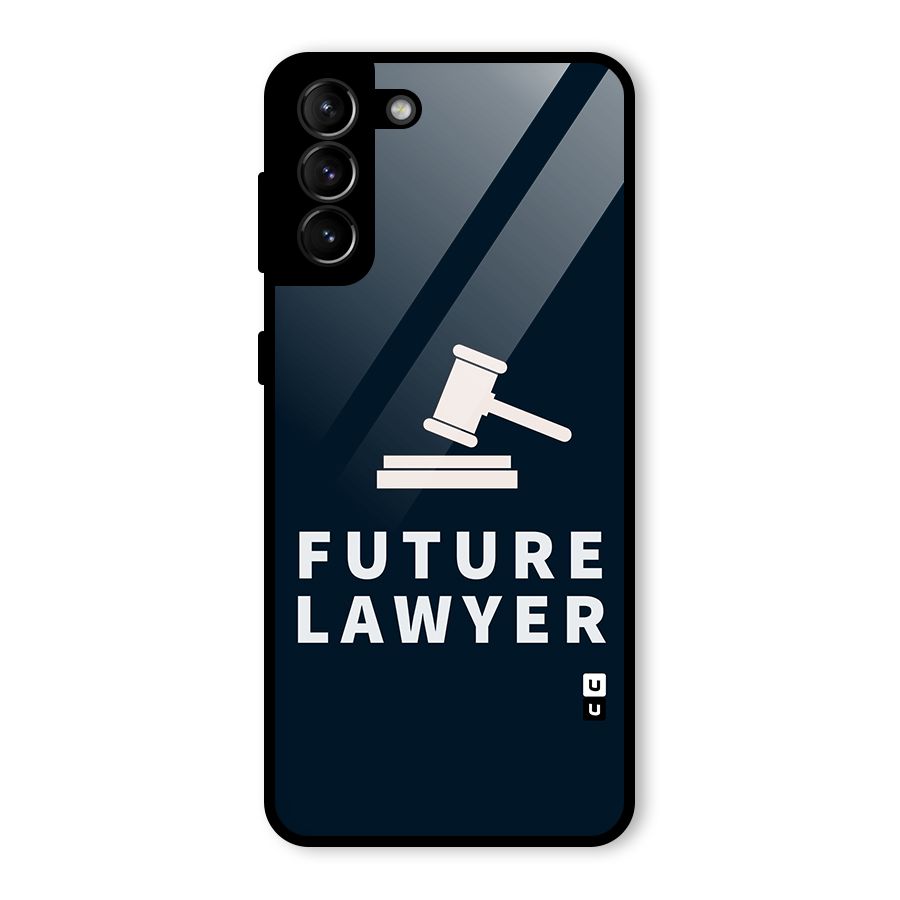 Future Lawyer Glass Back Case for Galaxy S21 Plus
