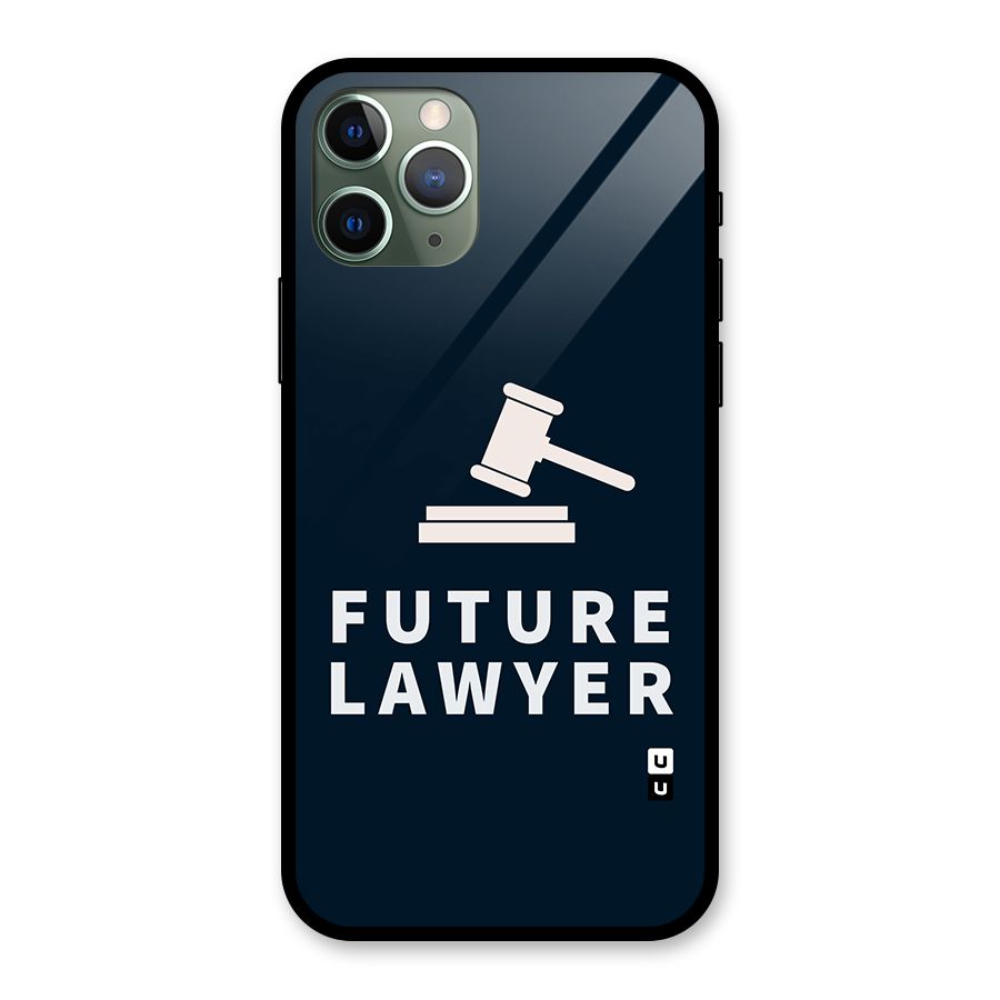 Future Lawyer Glass Back Case for iPhone 11 Pro