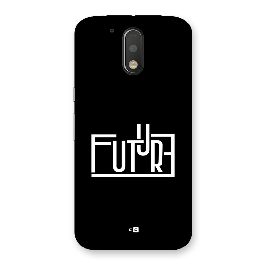 Future Type Back Case for Moto G4 Plus