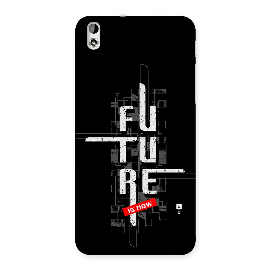 Future is Now Back Case for Desire 816g