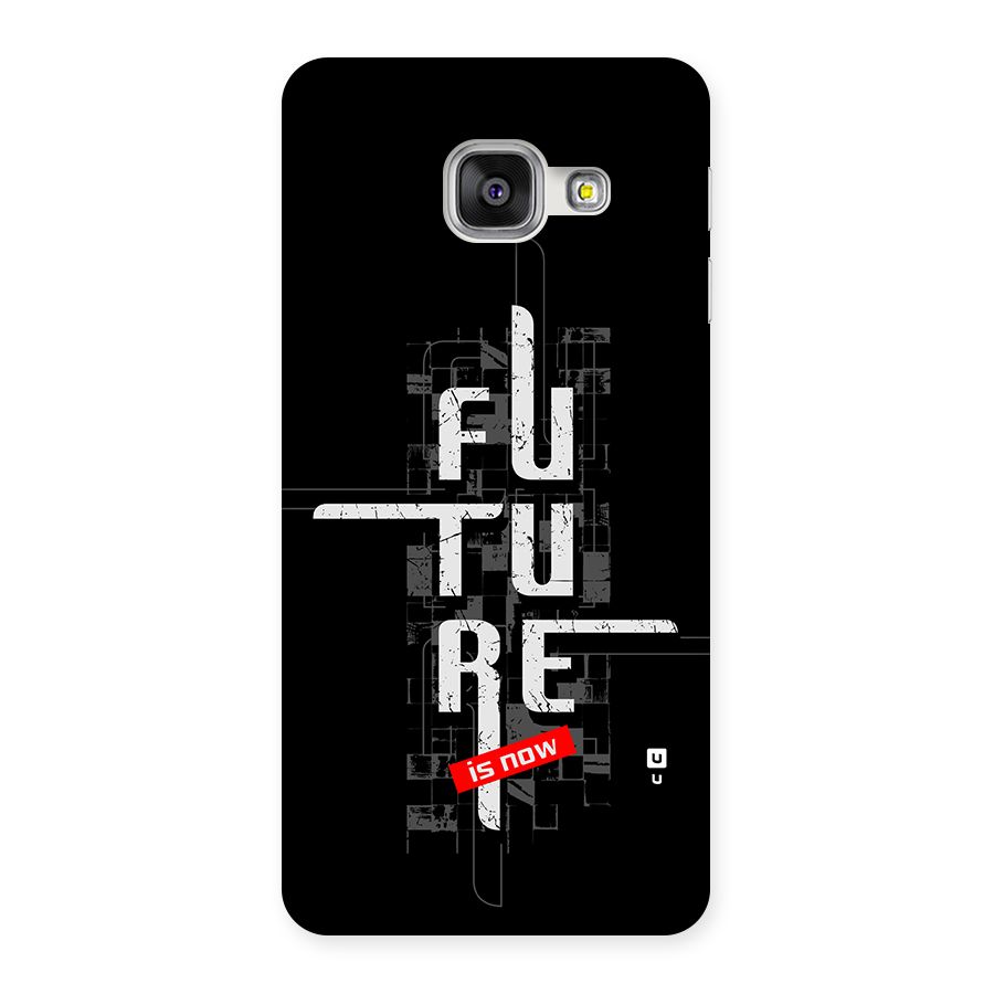 Future is Now Back Case for Galaxy A3 (2016)