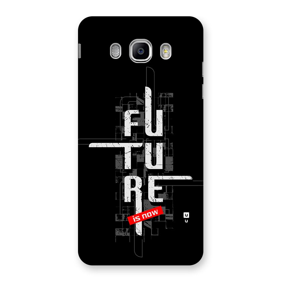 Future is Now Back Case for Galaxy J5 2016