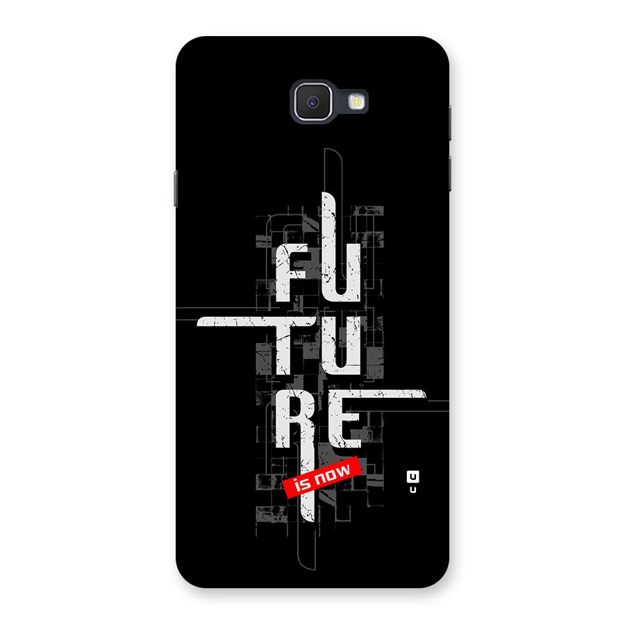 Future is Now Back Case for Galaxy J7 Prime