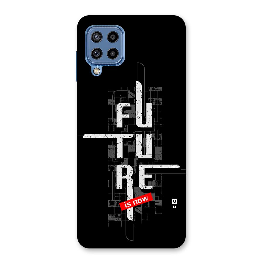 Future is Now Back Case for Galaxy M32