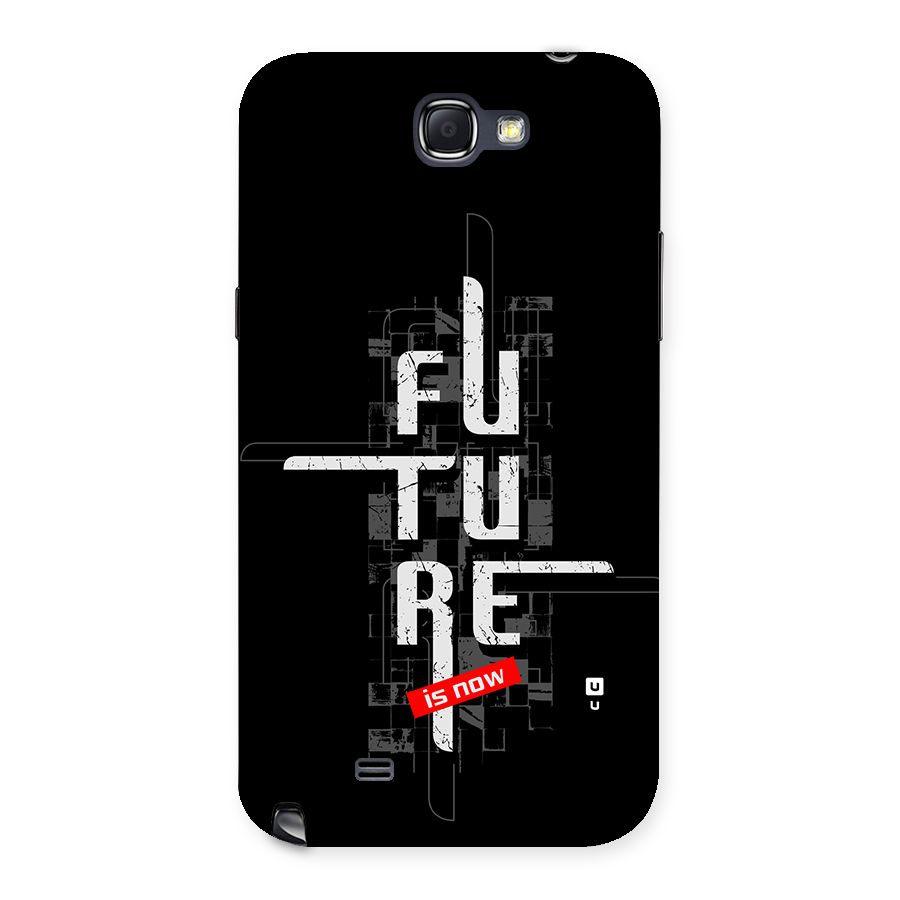 Future is Now Back Case for Galaxy Note 2