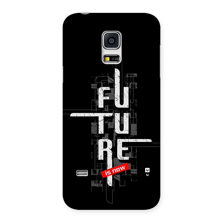 Future is Now Back Case for Galaxy S5 Mini