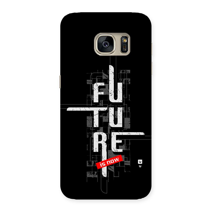 Future is Now Back Case for Galaxy S7