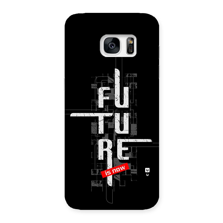 Future is Now Back Case for Galaxy S7 Edge