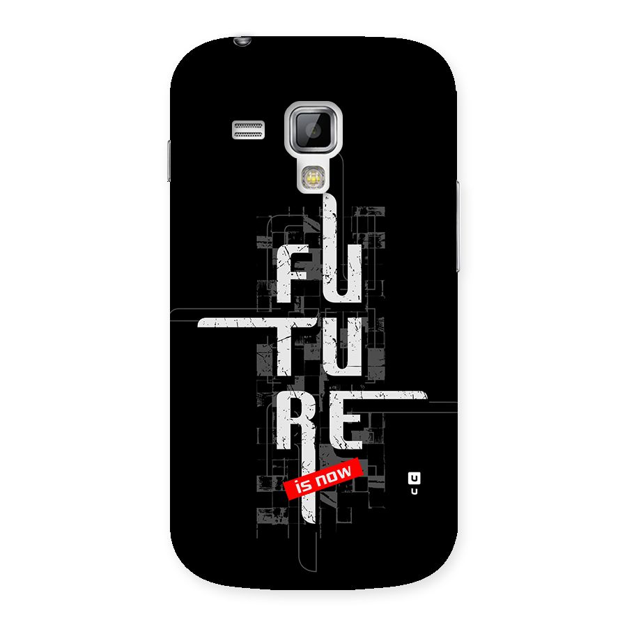 Future is Now Back Case for Galaxy S Duos