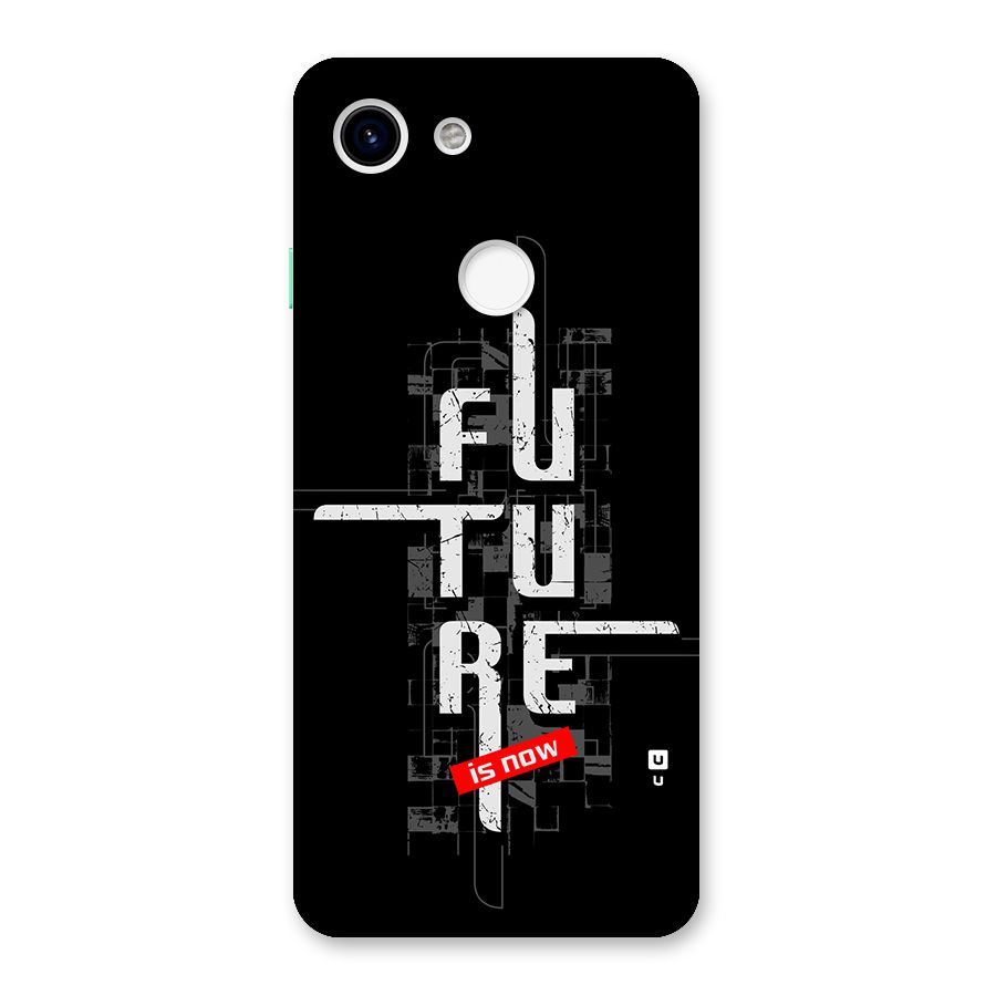 Future is Now Back Case for Google Pixel 3