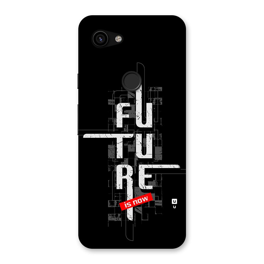 Future is Now Back Case for Google Pixel 3a