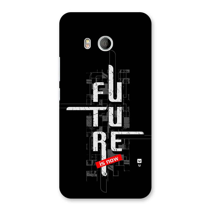 Future is Now Back Case for HTC U11