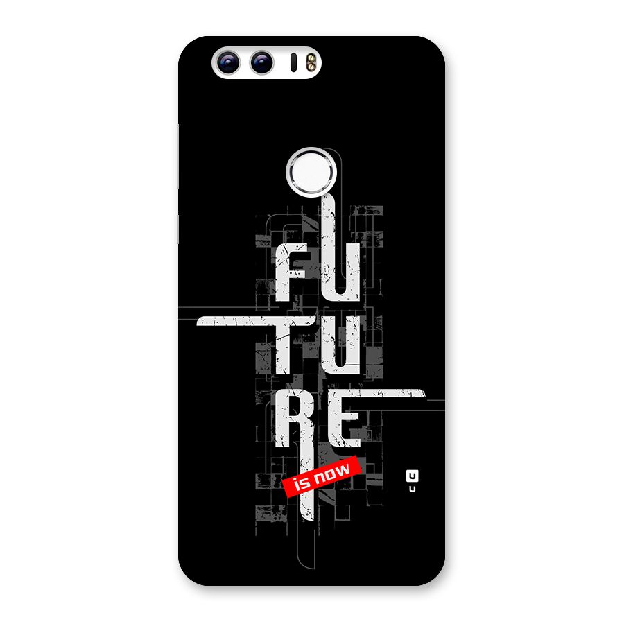 Future is Now Back Case for Honor 8