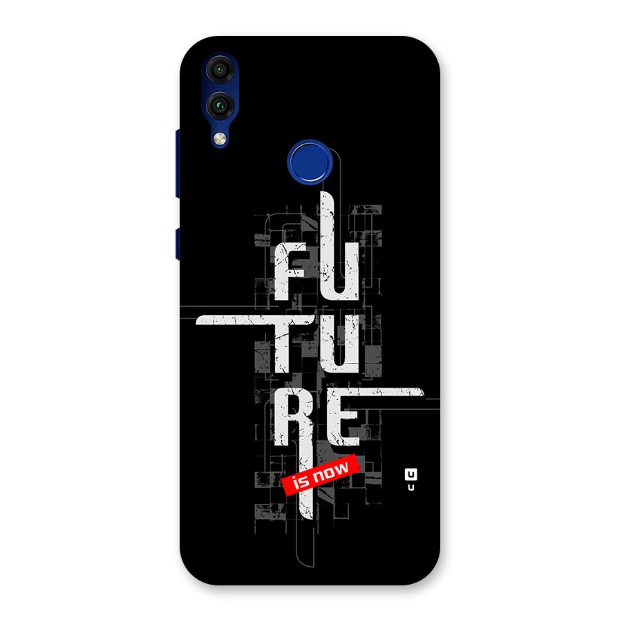 Future is Now Back Case for Honor 8C