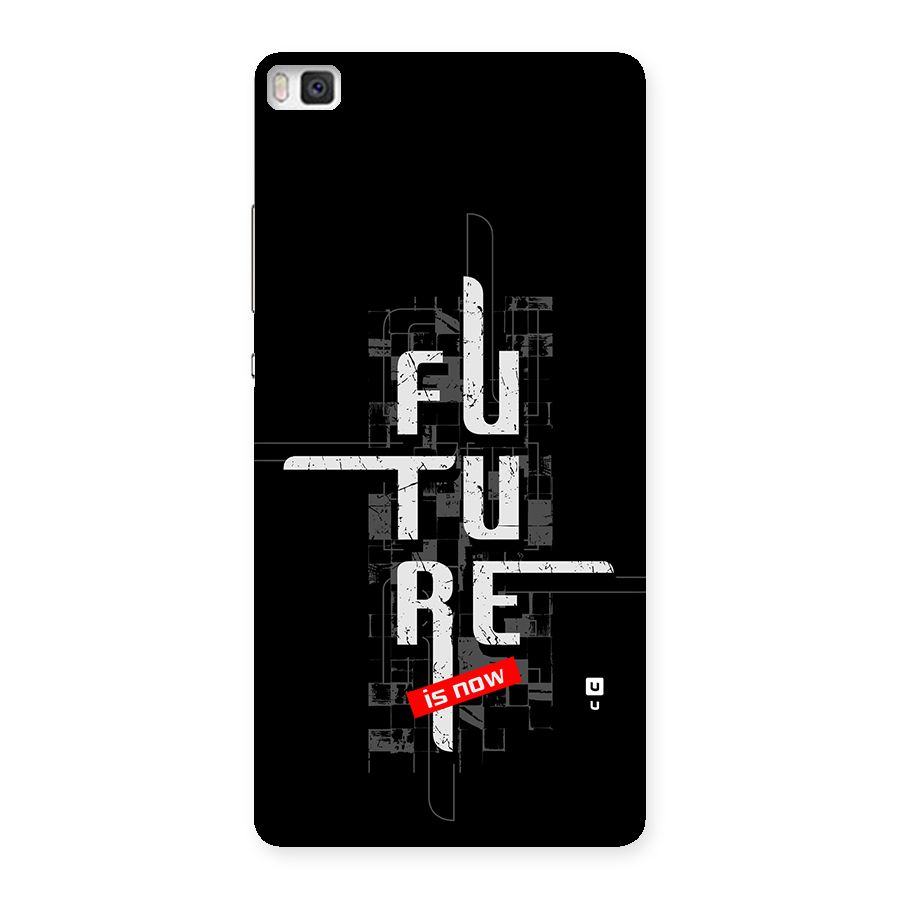 Future is Now Back Case for Huawei P8