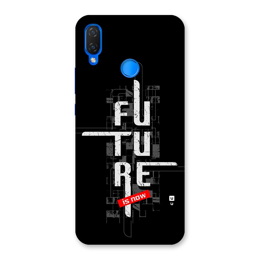 Future is Now Back Case for Huawei P Smart Plus