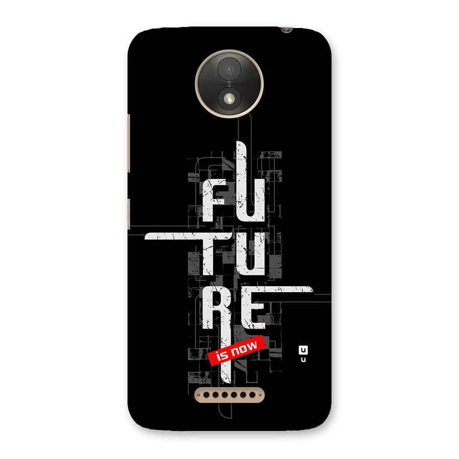 Future is Now Back Case for Moto C Plus