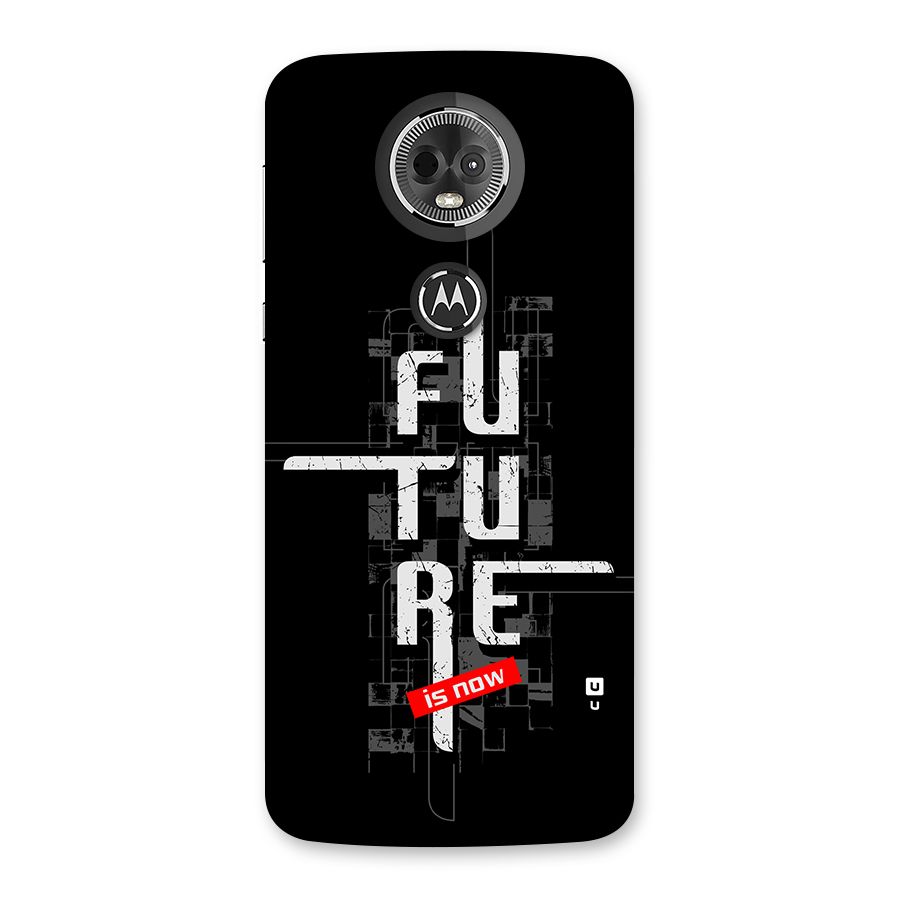 Future is Now Back Case for Moto E5 Plus