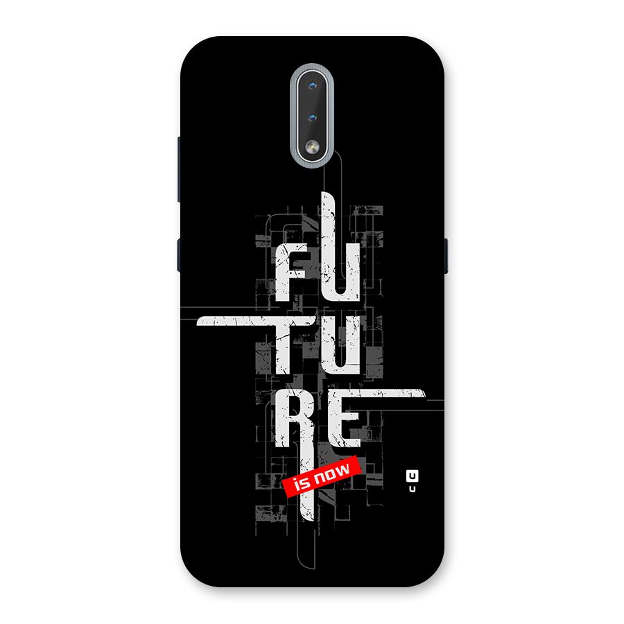 Future is Now Back Case for Nokia 2.3