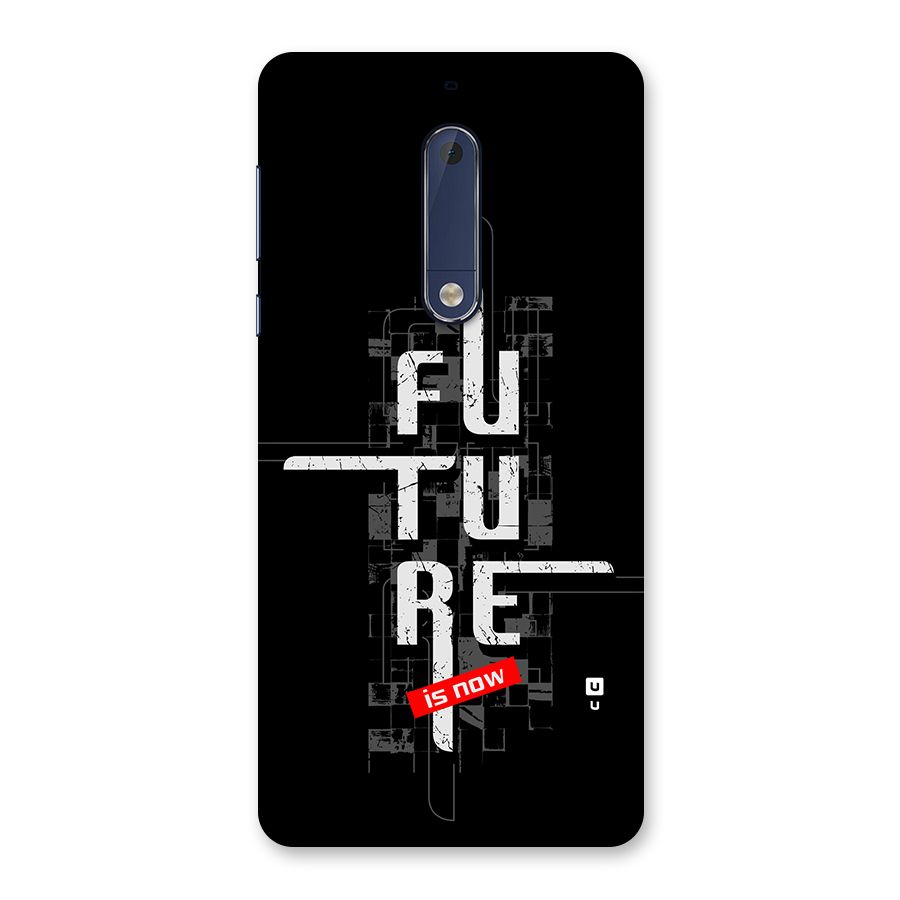 Future is Now Back Case for Nokia 5