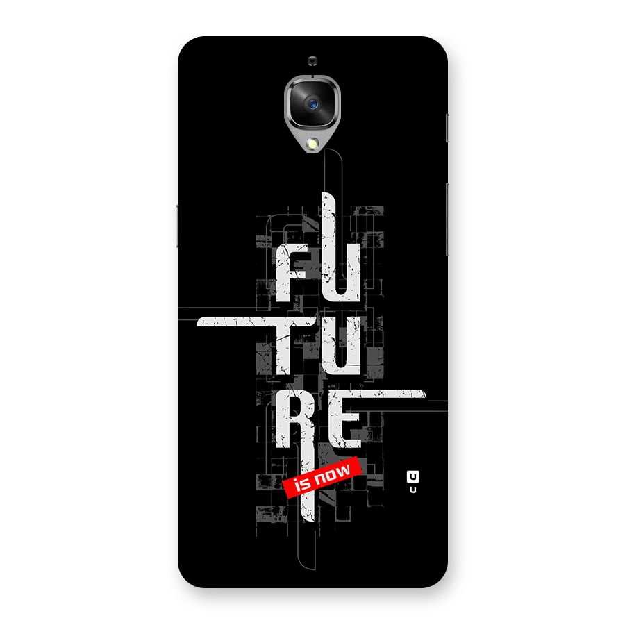 Future is Now Back Case for OnePlus 3
