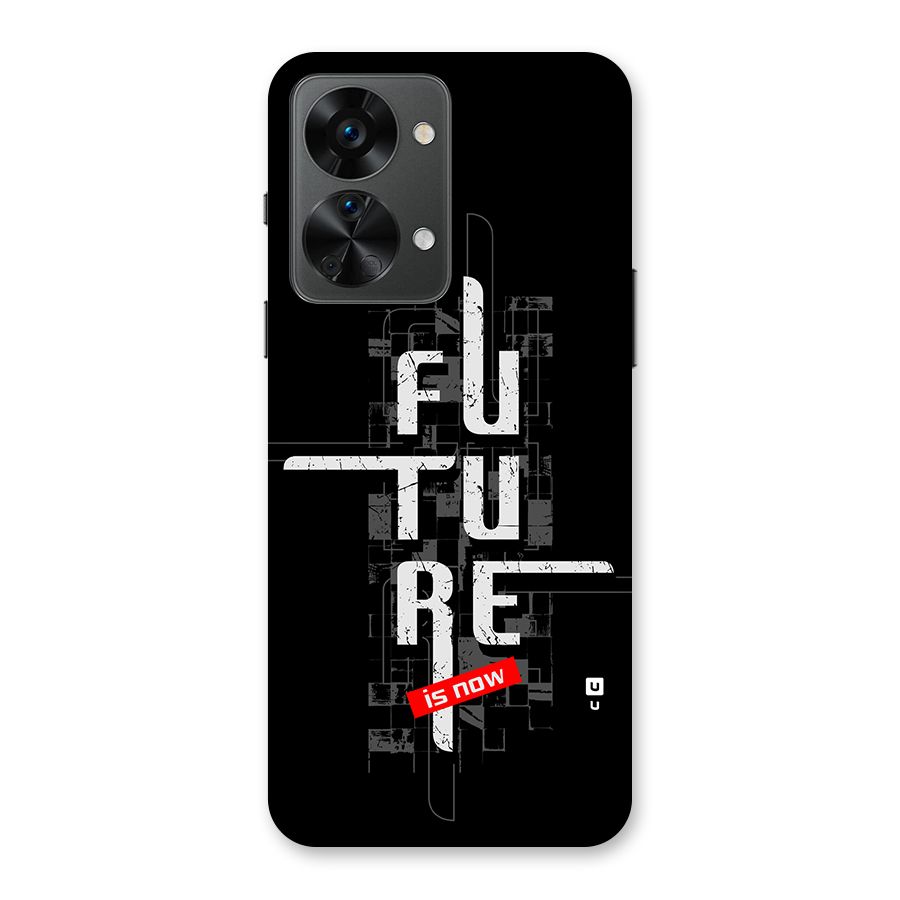 Future is Now Back Case for OnePlus Nord 2T