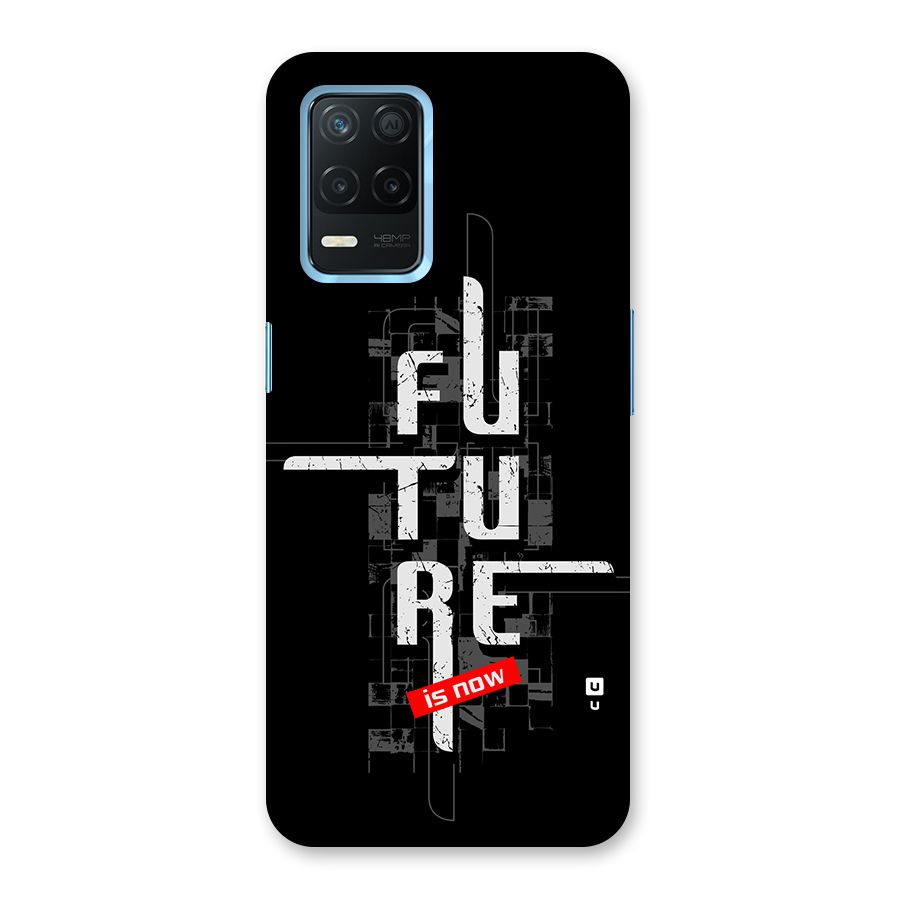 Future is Now Back Case for Realme 8s 5G