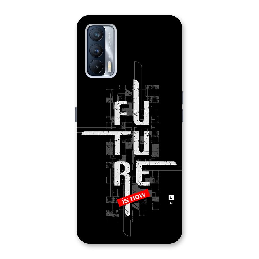 Future is Now Back Case for Realme X7