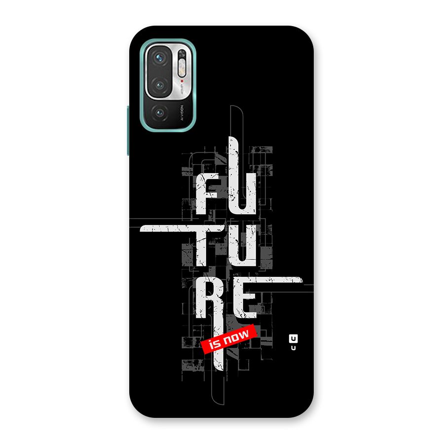 Future is Now Back Case for Redmi Note 10T 5G