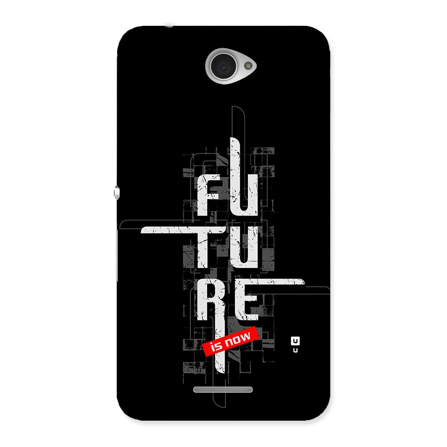 Future is Now Back Case for Xperia E4
