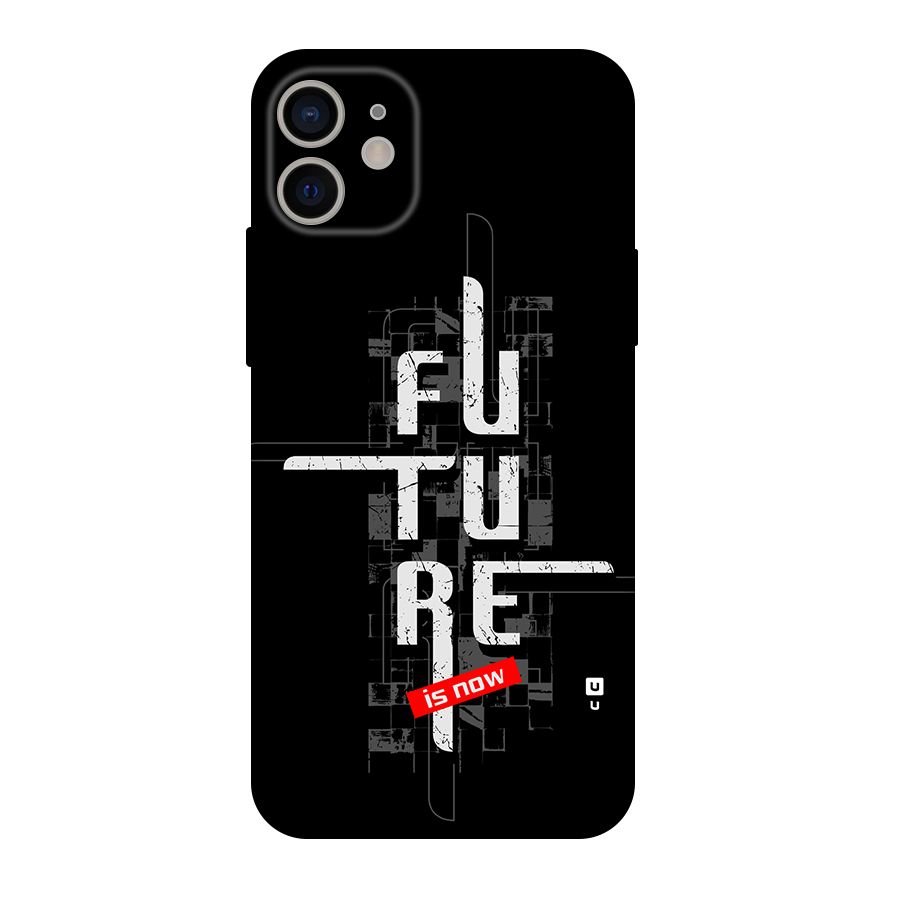 Future is Now Back Case for iPhone 11