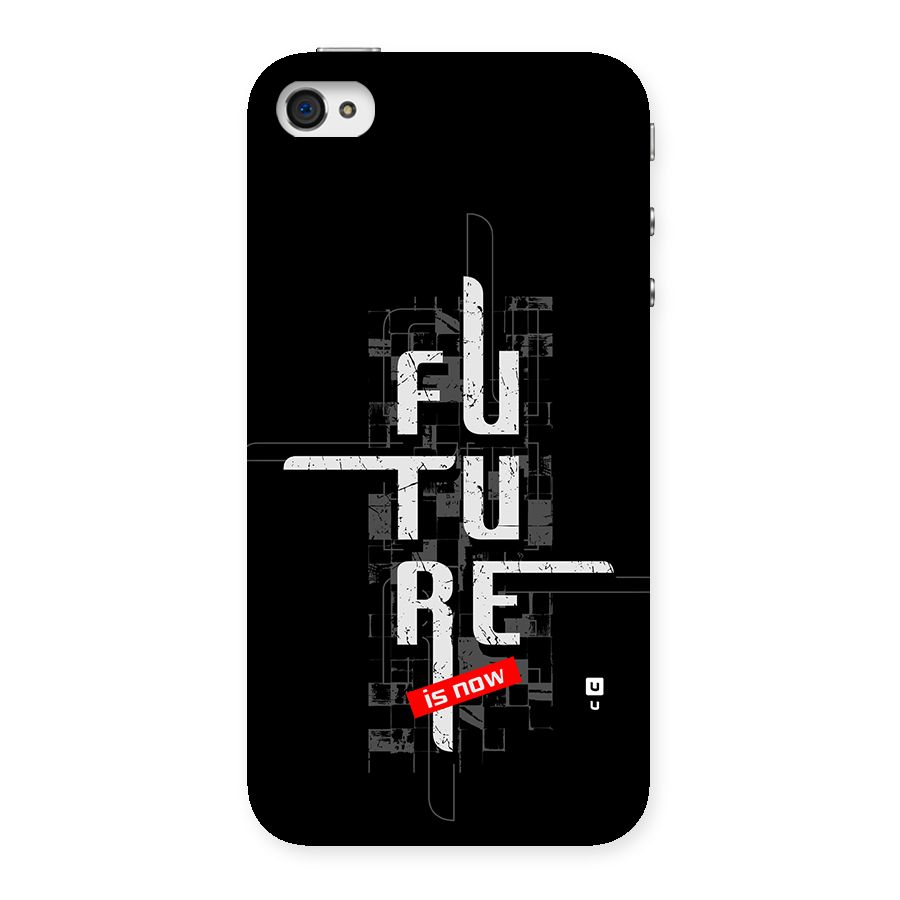 Future is Now Back Case for iPhone 4 4s