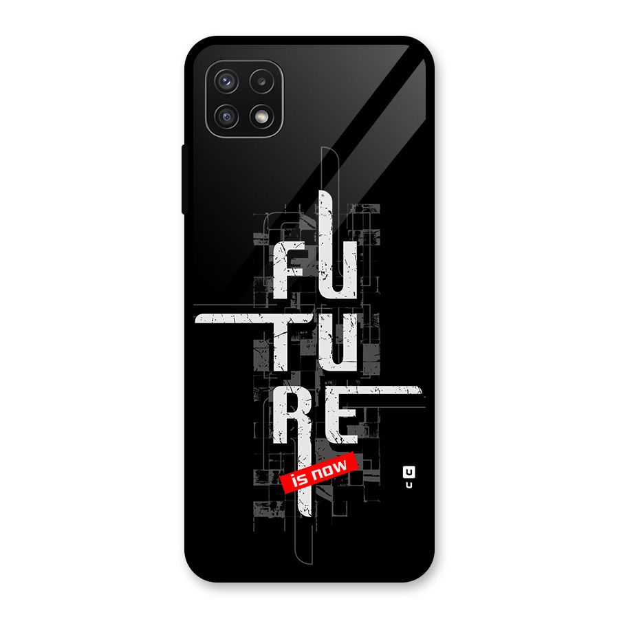 Future is Now Glass Back Case for Galaxy A22 5G