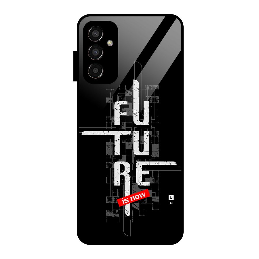 Future is Now Glass Back Case for Galaxy F13