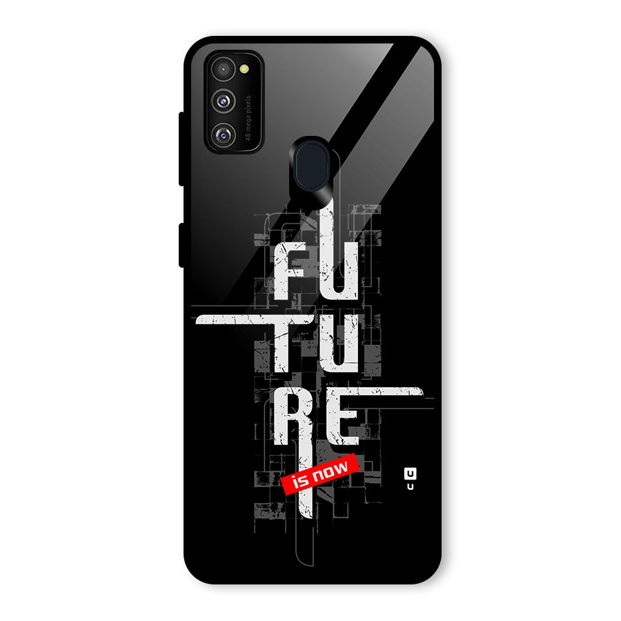 Future is Now Glass Back Case for Galaxy M30s