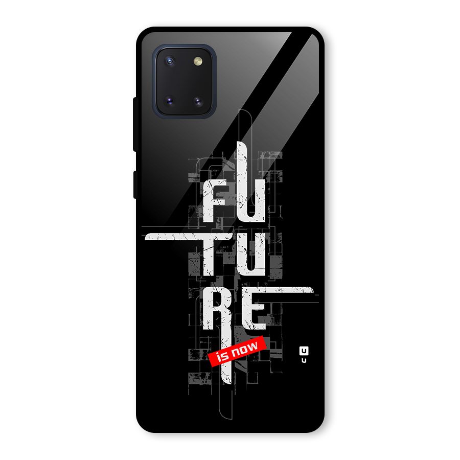 Future is Now Glass Back Case for Galaxy Note 10 Lite