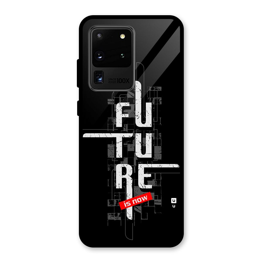 Future is Now Glass Back Case for Galaxy S20 Ultra