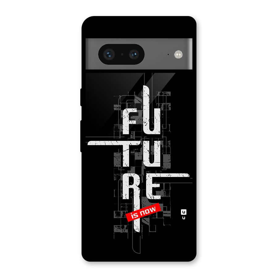 Future is Now Glass Back Case for Google Pixel 7