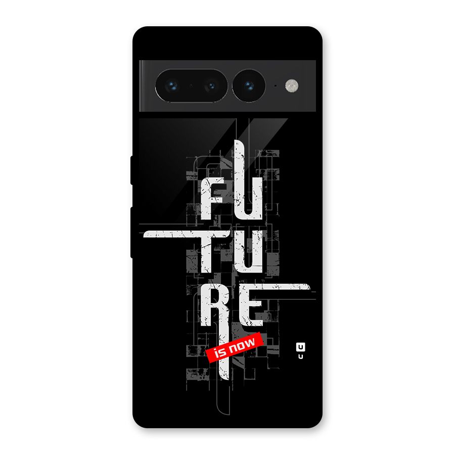 Future is Now Glass Back Case for Google Pixel 7 Pro